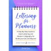 Lettering for Planners: A Step-By-Step Guide to Hand Lettering and