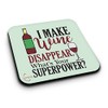 ER337 I Make Wine Disappear What's Your Superpower? Novelty Present