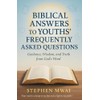 Biblical answers to Youths' Frequently Asked Questions