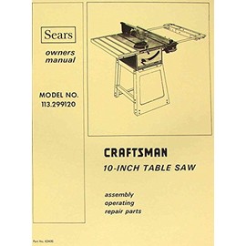 CRAFTSMAN 10" Table Saw 113.299120 Operator & Parts Manual