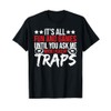 Trap Hunter Stuff Tools Trapping Gear Coyote Trapper T-Shirt