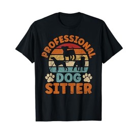 Dog Sitting Walker Sitter Pet Sitters T-Shirt