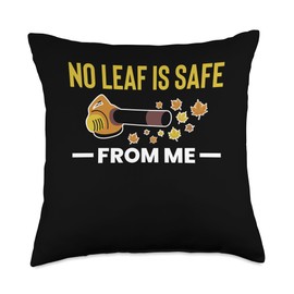 No Leaf Is Safe From Me Leaf Blower Autumn Throw Pillow