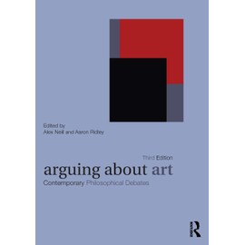 Arguing About Art: Contemporary Philosophical Debates
