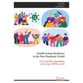 Health System Resilience in the Post-Pandemic World: CPA and HIS Adaptability in the Age of RPM and AI