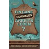 Ein ganz normales Arbeitsleben: „Sagen‘s amal, sind Sie farbenblind?“