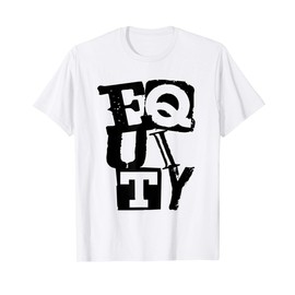 Equity Shirt Punk Streetwear Style Political Equality T-Shirt