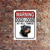 Shawprint WARNING DOGS LOOSE AT ALL TIMES METAL GATE SIGN