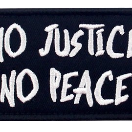 No Justice No Peace Patch Embroidered Badge Morale Applique Fastener Hook and Loop Emblem
