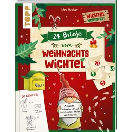 24 Briefe vom Weihnachtswichtel Adventskalenderbuch: Adventskalender mit 24 personalisierbaren Verbastel-Briefen