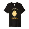 Kawaii Potato Design - I don´t know I´m just a