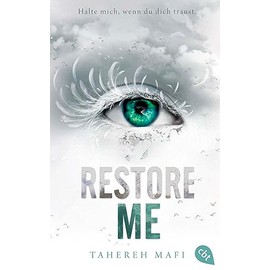 Restore Me: Die Fortsetzung der mitreißenden Romantasy-Reihe. TikTok made me buy it (Die Shatter-Me-Reihe, Band 4)