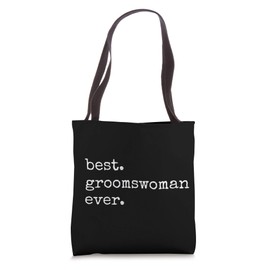 Best Groomswoman Ever Meme Tote Bag
