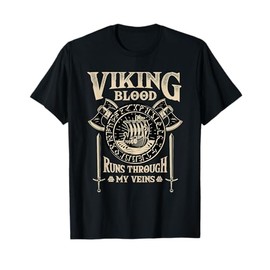 Viking Blood Runs Through My Veins - Norse Mythology T-Shirt