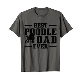 Best Poodle Dad Ever Funny Dog Owner Vintage Poodle T-Shirt