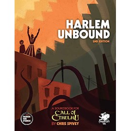 Harlem Unbound - 2nd Edition (Call of Cthulhu Roleplaying)