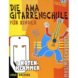 Die AMA Gitarrenschule für Kinder (+CD) inkl. praktischer Notenklammer - für Kinder ab 6 Jahre mit zahlreichen Fotos, Illustrationen und kleiner Notenlehre (Taschenbuch) von Ingo Brzoska