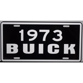 1973 73 Buick Metal License Plate TAG 6 X 12 GM Apollo Centurion Century Regal Electra 225 Lesabre Riviera Estate Wagon HOT Rod CAR Classic Custom Man CAVE Garage Shop Wall Art Novelty Gift Sign