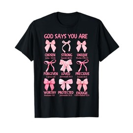 God Says You Are Coquette Pink Bow Christian Bible Verses T-Shirt