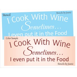 Stencils by Joanie Joanie Stencil Cook Wine Sometimes Food Funny Kitchen Cellar Farmhouse DIY Signs