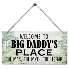 Vintage Style Sign, Welcome to Big Daddy's Place The Man, The Myth, The Legend. Hanging Wood Sign Home Decorative, Printed Wood Wall Art Sign, Father’s Day Gift for Grandpa 12x6 inch