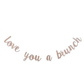 Varimine Love You A Brunch Banner for Brunch Bridal Shower Engagement Party Birthday Party Decoration Dessert Bar Bunting - Rose Gold