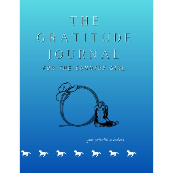 The Gratitude Journal - for the country girl: Devote a