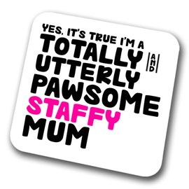 Staffy Coaster Pawsome Staffy Mum | Pet Present for Staffordshire Bull Terrier Lover | Dog Mum Friend Joke Funny Gift Birthday Christmas, Hardboard Coaster