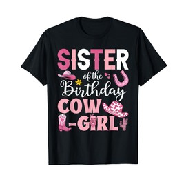 Sister Of The Birthday Cowgirl Rodeo Party B-day Girl Party T-Shirt