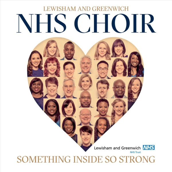 LEWISHAM AND GREENWICH NHS CHOIR SOMETHING INSIDE SO STRONG NEW