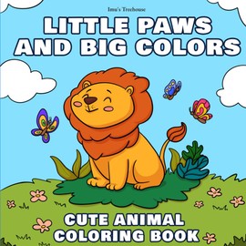 Little Paws and Big Colors: Cute Animal Coloring Book