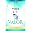 VOCÊ TEM VALOR