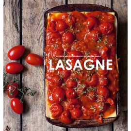Lasagne: Over 30 delicious pasta dishes