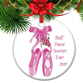 Ballet Dance Teacher Gift, Best Dance Teacher Ever Ornament, 2024 Christmas Ornaments Gift for Ballerina Dance Teacher