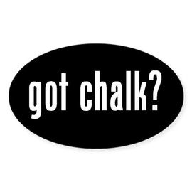 CafePress Got Chalk Oval Sticker #2 Oval Car Bumper Sticker