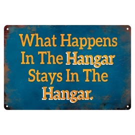 KENSILO Letreros de metal para decoración de pared con texto en inglés "What Happens in the Hangar Stay in the Hangar", habitación vintage, 8 x 12 pulgadas