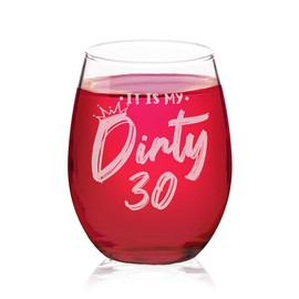 Veracco It's My Dirty 30 Years Thirth Birthday Gift For Him Her Thirty and Fabulous Stemless Wine Glass (Clear, Glass)
