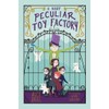 A Most Peculiar Toy Factory