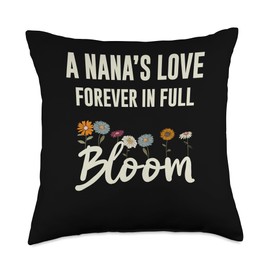 A Nana's Love Forever In Full Bloom Funny Cute Mothers Day Throw Pillow