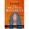 How to Scale Your Wellness Business: For owners of medical