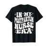 In My Postpartum Nurse Era Mother Baby RN Life T-Shirt