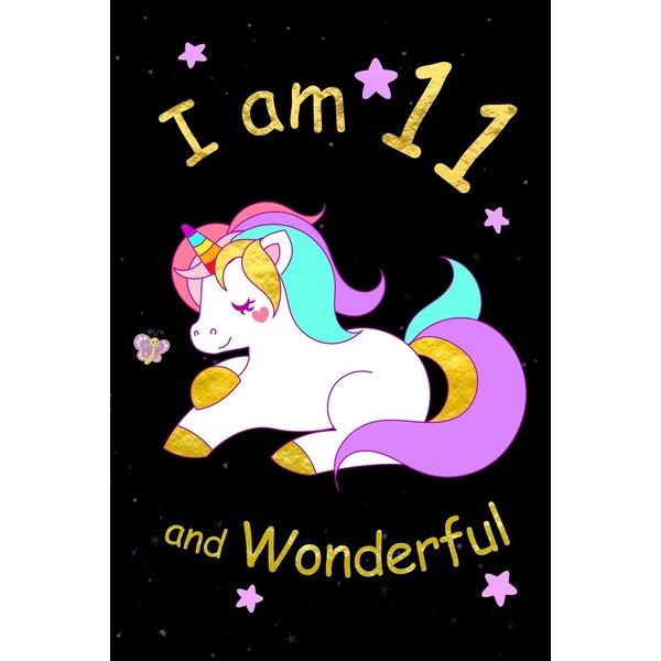 I am 11 and Wonderful: Cute Unicorn 6x9 Activity Journal,