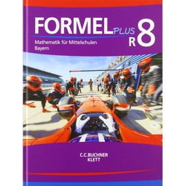 Formel PLUS 8 R. Ausgabe Bayern Mittelschule: Schulbuch Klasse 8 (Kurs R) (Formel PLUS. Ausgabe für Bayern Mittelschule ab 2017)