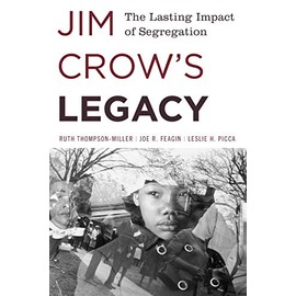 Jim Crow's Legacy: The Lasting Impact of Segregation (Perspectives on a Multiracial America)