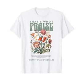 Brandon That's Who I Praise Jesus Christian Lake Merch T-Shirt