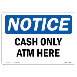 OSHA Notice Sign - Cash Only ATM Here | Aluminum Sign | Protect Your Business, Construction Site, Warehouse & Shop Area | Made in The USA