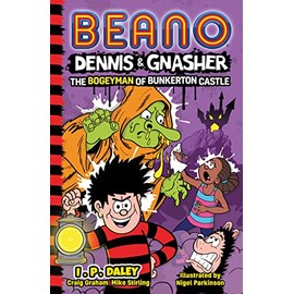 Beano Dennis & Gnasher the Bogeyman of Bunkerton Castle: Book 5