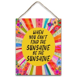 Sunshine Gift for Women Friend Daughter Girl Graduation Gift Inspirational Quotes Decor Be The Sunshine Hanging Plaque With Rope Home Office Wall Decor Wood Sign Door Cafe Porch Shelf Decor -21