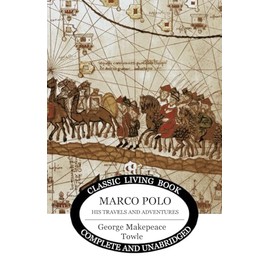 Marco Polo: his travels and adventures.