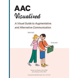 AAC Visualized: A Visual Guide to Augmentative and Alternative Communication